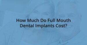 Full mouth dental implant cost at COREY + THEN Dental Implants, Periodontics, Oral Surgery in Maine